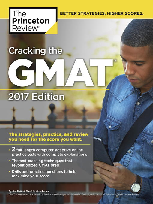 Title details for Cracking the GMAT with 2 Computer-Adaptive Practice Tests, 2017 Edition by Princeton Review - Available
